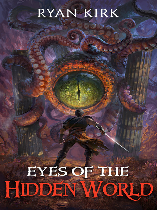 Title details for Eyes of the Hidden World by Ryan Kirk - Available